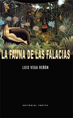 La fauna de las falacias de Luis Vega Reñón