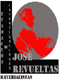 FIM Fundaci�n de Investigaciones Materialistas Jos� Revueltas