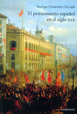 Rodrigo Fern&aacute;ndez-Carvajal, El pensamiento espa&ntilde;ol en el siglo XIX, Murcia 2003