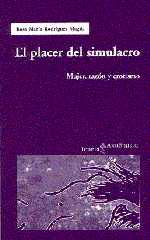 Rosa Mar&iacute;a Rodr&iacute;guez Magda, El placer del simulacro