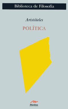 Arist&oacute;teles, Pol&iacute;tica, Mestas Ediciones, Madrid 2004, 317 p&aacute;ginas