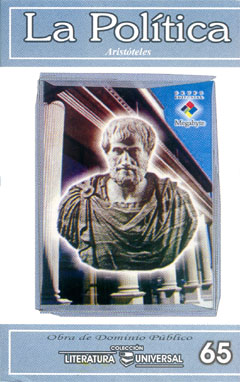 Arist&oacute;teles, La Pol&iacute;tica, Colecci&oacute;n Literatura Universal, Grupo Editorial Megabyte, Lima 2004, 304 p&aacute;ginas