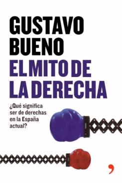 Gustavo Bueno, El mito de la derecha
