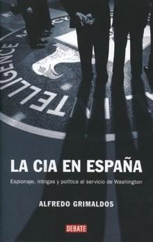Alfredo Grimaldos, La CIA en España