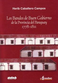 Herib Caballero Campos, Los bandos de Buen Gobierno Herib Caballero Campos, Los bandos de Buen Gobierno