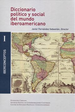 Diccionario político y social del mundo iberoamericano, Madrid 2009