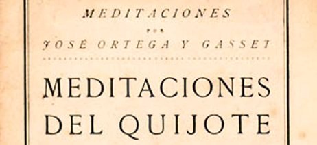 Ortega, Meditaciones del Quijote Ortega, Meditaciones del Quijote