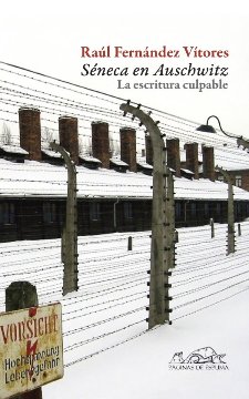 Ra&uacute;l Fern&aacute;ndez V&iacute;tores, S&eacute;neca en Auschwitz, Madrid 2010