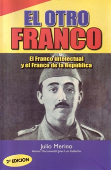 Julio Merino, El otro Franco, Albor, Madrid 2010