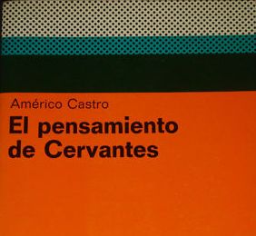 Américo Castro, El pensamiento de Cervantes (1925)