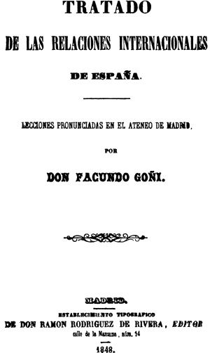 Facundo Go&ntilde;i, Tratado de las relaciones internacionales de Espa&ntilde;a, Madrid 1848