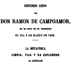 Ramón de Campoamor, La metafísica limpia, fija y da esplendor al lenguaje