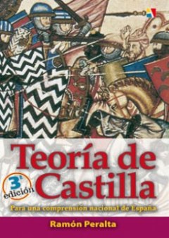 Ram&oacute;n Peralta Mart&iacute;nez, Teor&iacute;a de Castilla, para una comprensi&oacute;n nacional de Espa&ntilde;a