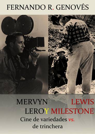 Mervyn LeRoy y Lewis Milestone. Cine de entretenimiento