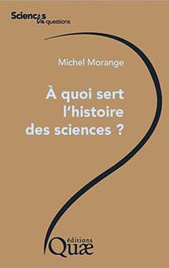 � quoi sert l�histoire des sciences?