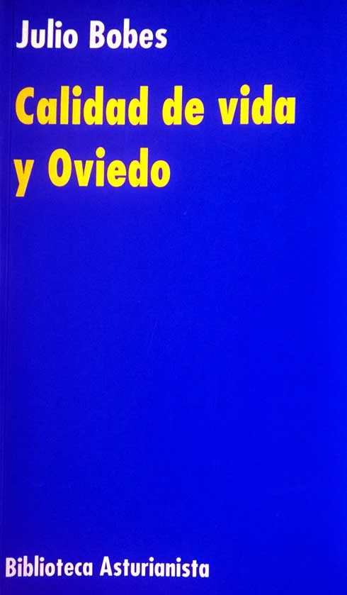 Calidad de vida y Oviedo, Pentalfa, (Biblioteca Asturianista), Oviedo 1994, 225 pp.