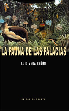 La fauna de las falacias de Luis Vega Re&ntilde;&oacute;n