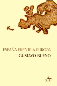 Gustavo Bueno, España frente a Europa libro